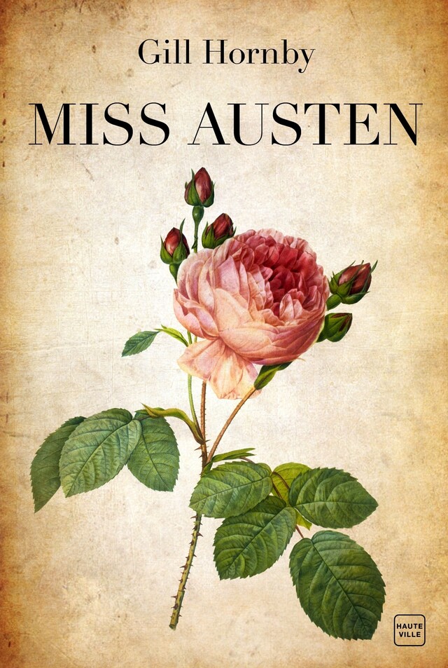 Miss Austen - Gill Hornby - Hauteville